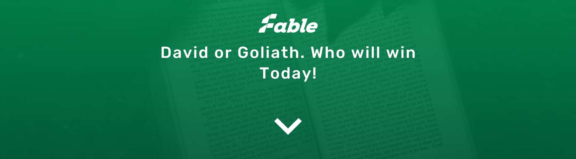 David or Goliath. Who will win today?